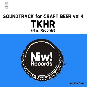 SOUNDTRACK for CRAFT BEER vol.4 - TKHR(Niw! Records) -のサムネイル