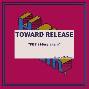 For “FBY / Here again” selected by Niw! Recordsのサムネイル